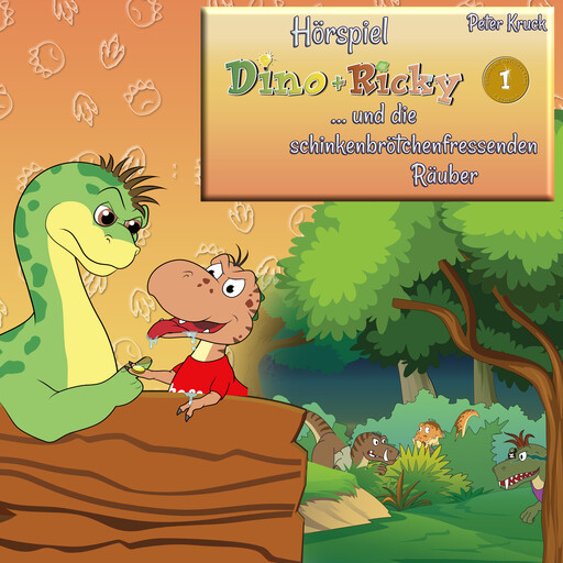 Dino + Ricky (1) und die schinkenbrötchenfressenden Räuber, Peter Kruck
