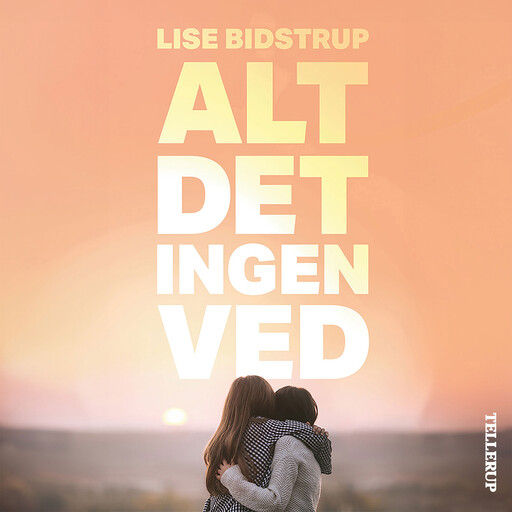 Alt det ingen ved, Lise Bidstrup