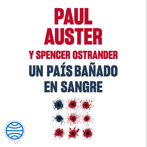 Un país bañado en sangre, Paul Auster, Spencer Ostrander