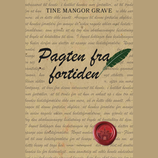 PAGTEN FRA FORTIDEN, Tine Mangor Grave