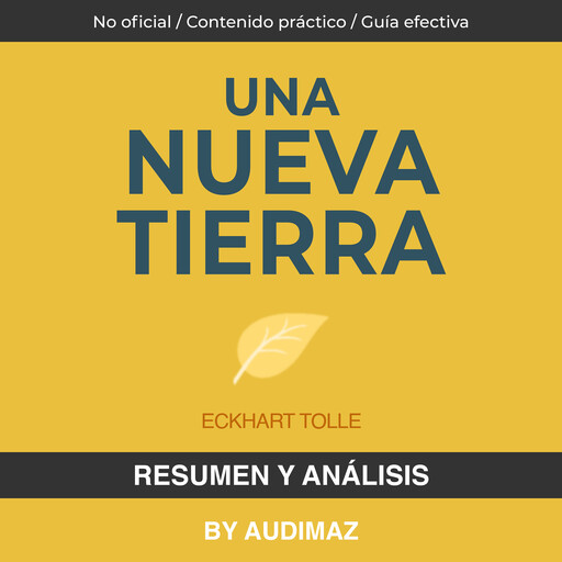 Resumen y Análisis de Una Nueva Tierra de Eckhart Tolle, Audimaz