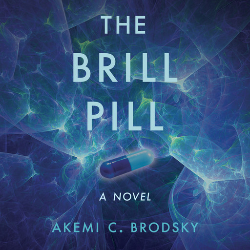 The Brill Pill, Akemi C. Brodsky