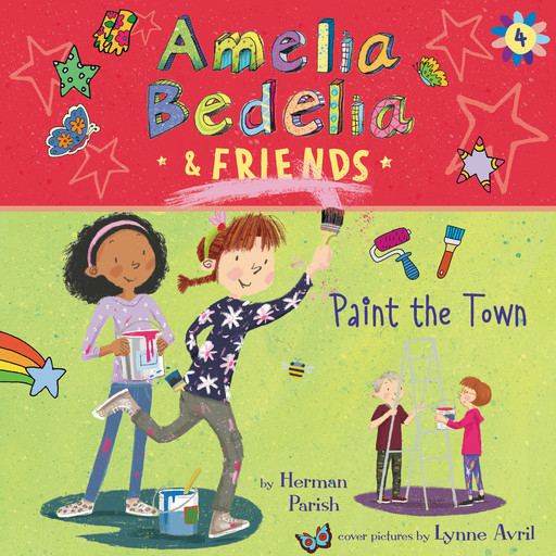 Amelia Bedelia & Friends #4: Amelia Bedelia & Friends Paint the Town, Herman Parish
