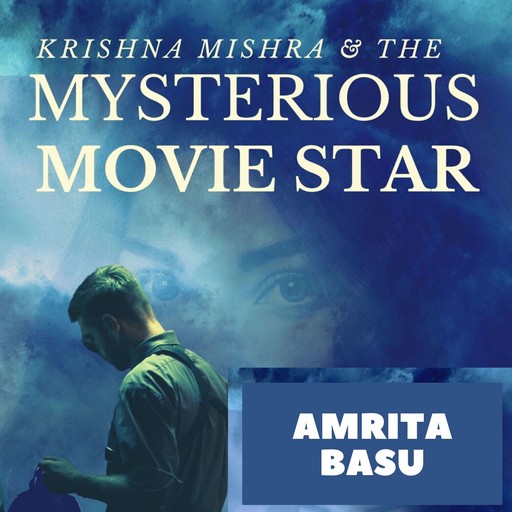 Krishna Mishra and the Mysterious Movie Star, Amrita Basu