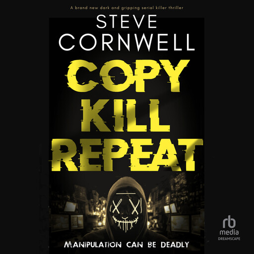 Copy, Kill, Repeat, Steve Cornwell