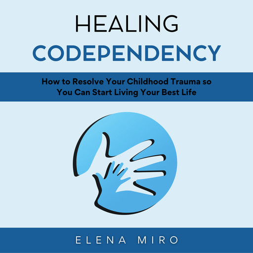 Healing Codependency, Elena Miro
