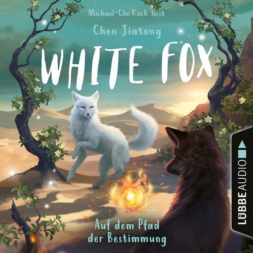 Auf dem Pfad der Bestimmung - White Fox, Teil 3 (Ungekürzt), Chen Jiatong