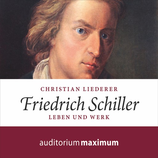 Friedrich Schiller (Ungekürzt), Christian Liederer