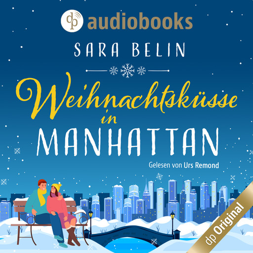 Weihnachtsküsse in Manhattan (Ungekürzt), Sara Belin