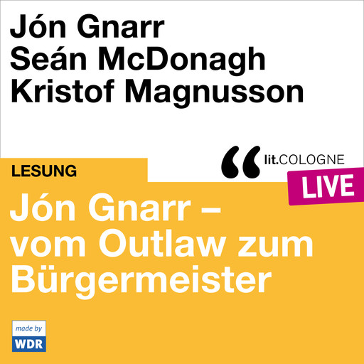 Jón Gnarr - vom Outlaw zum Bürgermeister - lit.COLOGNE live (ungekürzt), Jón Gnarr, Seán McDonagh