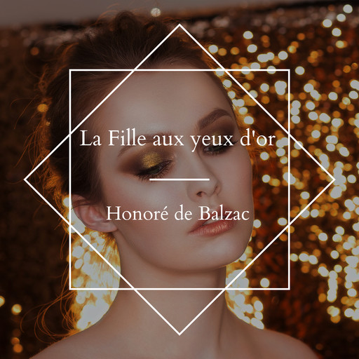 La Fille aux yeux d'or, Honoré de Balzac