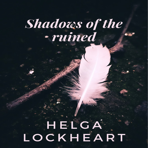 Shadows of the ruined, Helga Lockheart