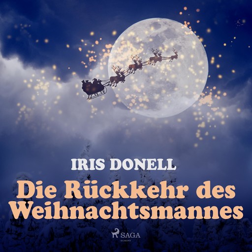 Die Rückkehr des Weihnachtsmannes (Ungekürzt), Iris Donell
