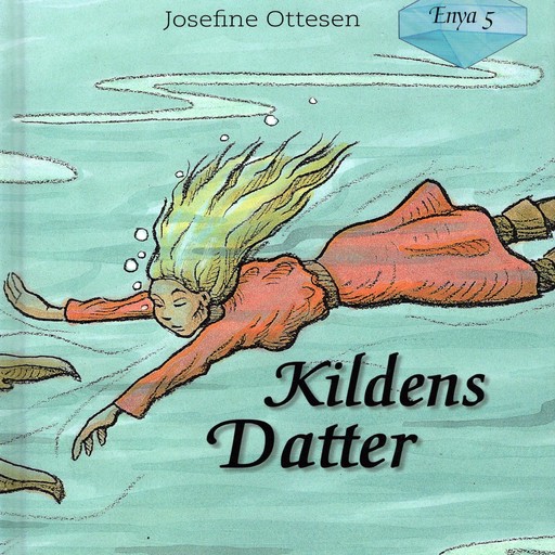 Enya Bind 5 - Kildens Datter, Josefine Ottesen