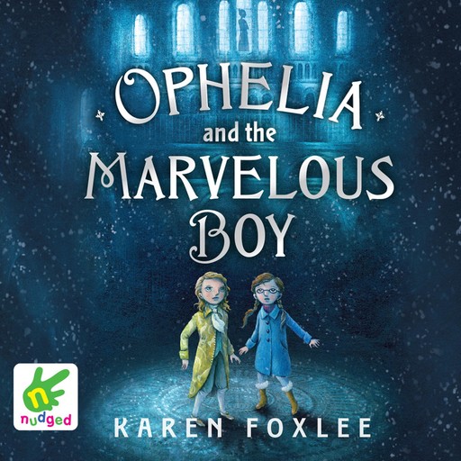 Ophelia and the Marvellous Boy, Karen Foxlee