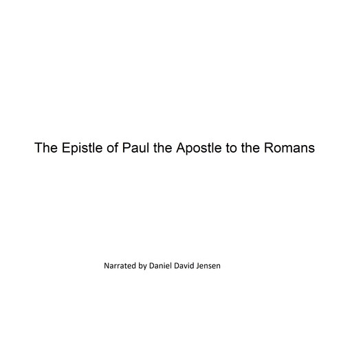 The Epistle of Paul the Apostle to the Romans, AV, KJV