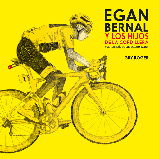 Egan Bernal y los hijos de la cordillera, Roger Guy