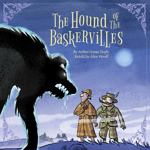 Sherlock Holmes: The Hound of the Baskervilles, Arthur Conan Doyle, Alex Woolf