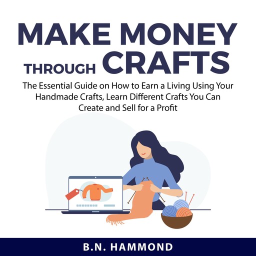 Make Money Through Crafts, B.N. Hammond
