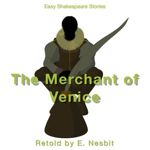 The Merchant of Venice Retold by E. Nesbit, Nesbit