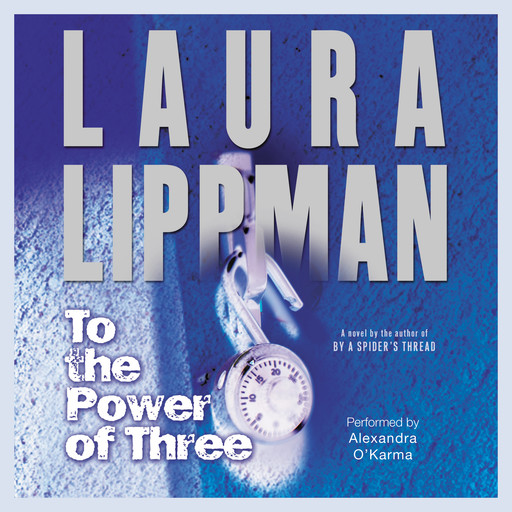 To the Power of Three, Laura Lippman