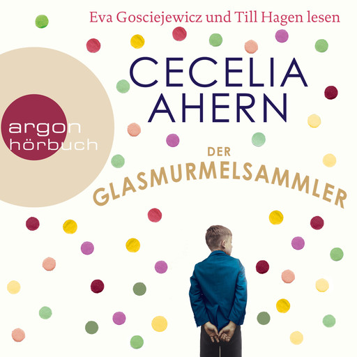 Der Glasmurmelsammler (Ungekürzte Lesung), Cecelia Ahern