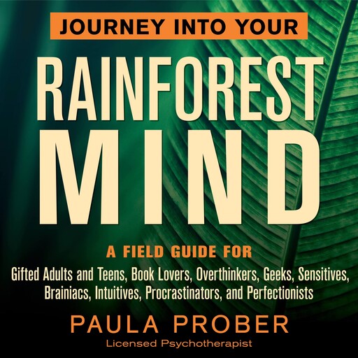 Journey Into Your Rainforest Mind, Paula Prober