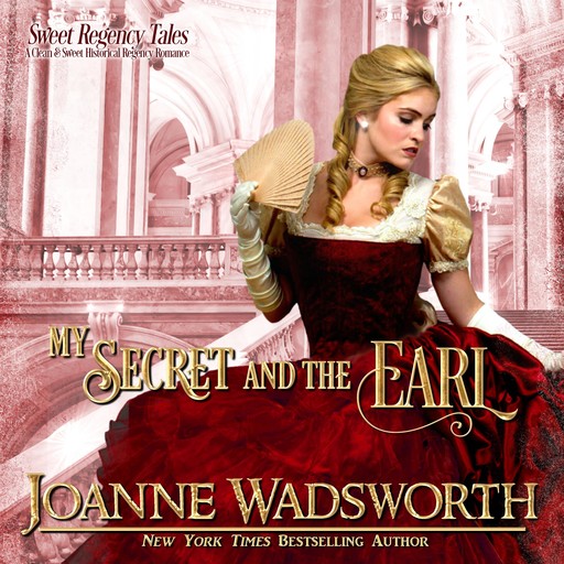 My Secret and the Earl, Joanne Wadsworth