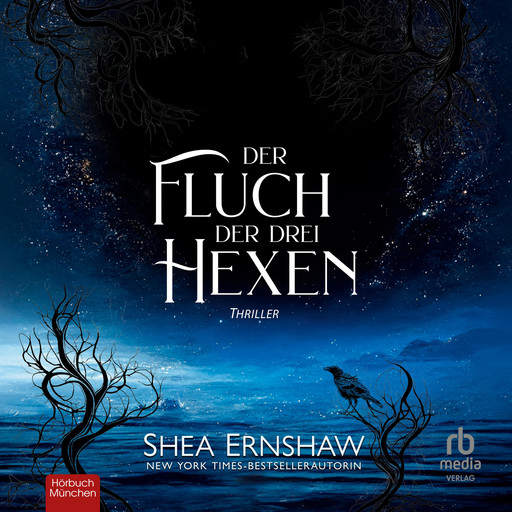 Der Fluch der drei Hexen, Shea Ernshaw