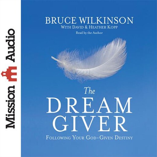The Dream Giver, Bruce Wilkinson