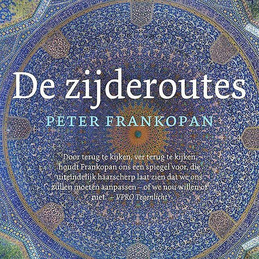 De zijderoutes, Peter Frankopan