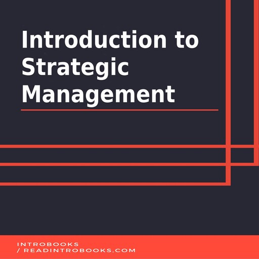Introduction to Strategic Management, Introbooks Team