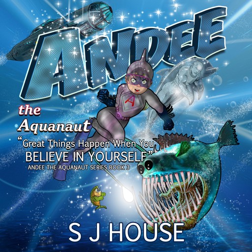 Andee the Aquanaut, S.J. House