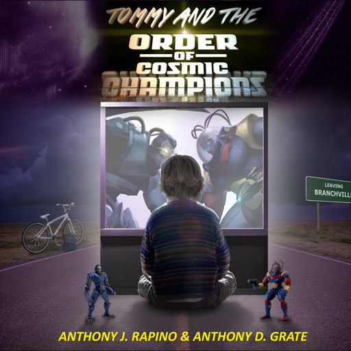 Tommy and the Order of Cosmic Champions, Anthony J. Rapino, Anthony D. Grate