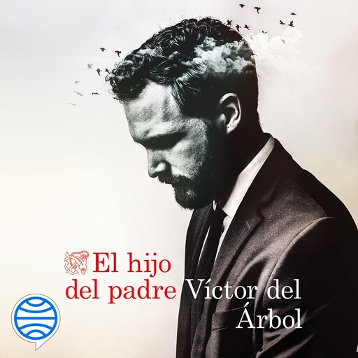 El hijo del padre, Víctor del Árbol