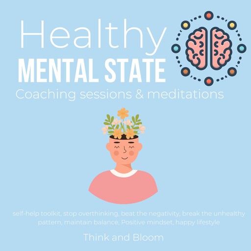 Healthy Mental State Coaching sessions & meditations Self-help toolkit Stop overthinking, ThinkAndBloom