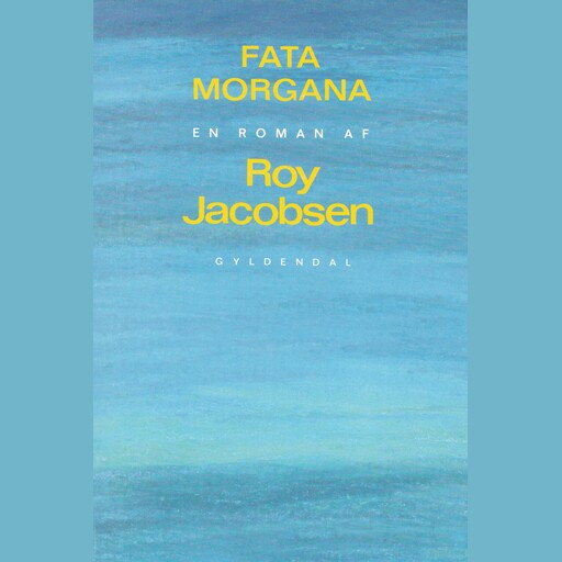 Fata morgana, Roy Jacobsen