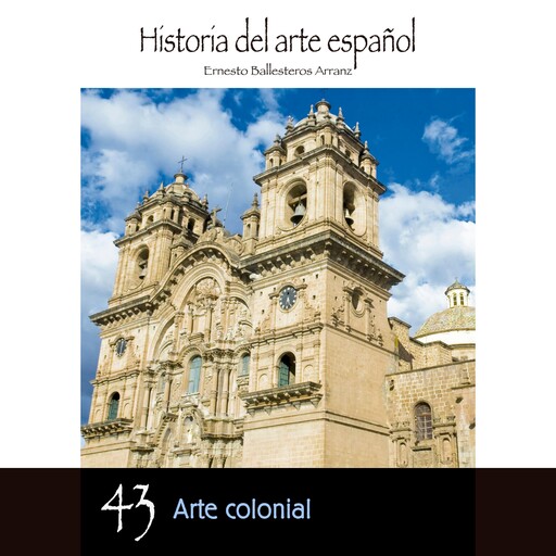 Arte Colonial, Ernesto Ballesteros Arranz