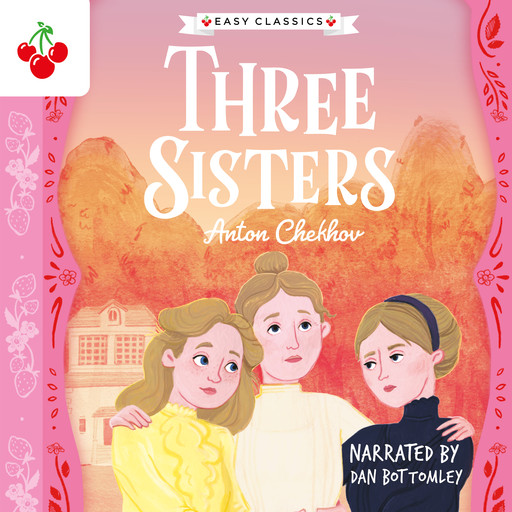 Three Sisters (Easy Classics), Anton Chekhov, Gemma Barder