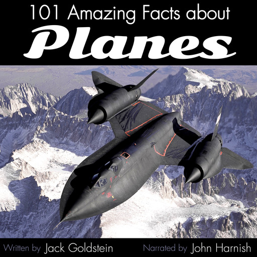 101 Amazing Facts about Planes, Jack Goldstein