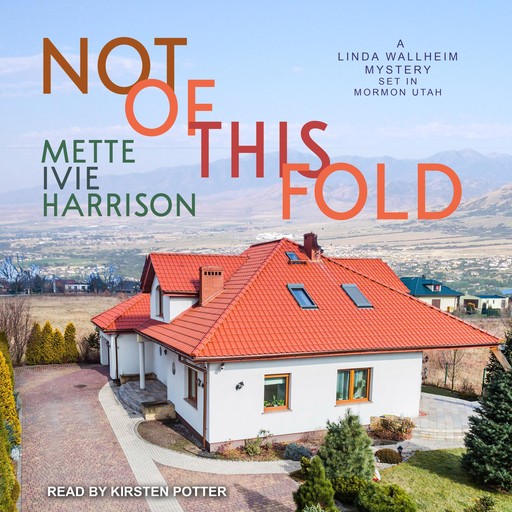 Not of This Fold, Mette Ivie Harrison