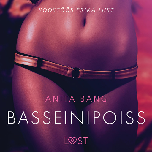 Basseinipoiss - Erootiline lühijutt, Anita Bang
