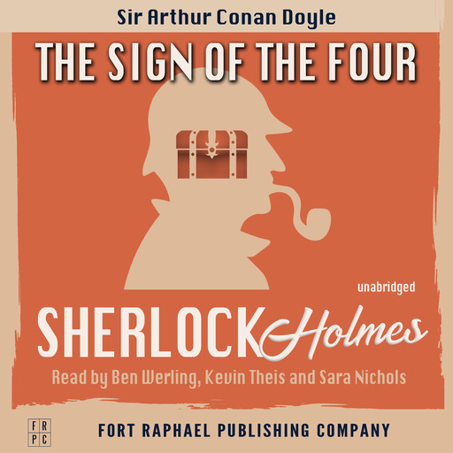 The Sign of the Four - A Sherlock Holmes Mystery - Unabridged, Arthur Conan Doyle