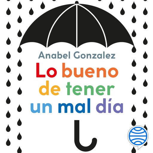 Lo bueno de tener un mal día, Anabel Gonzalez