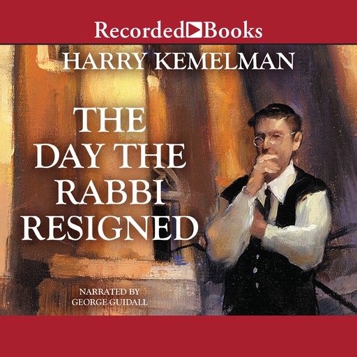 The Day the Rabbi Resigned, Harry Kemelman
