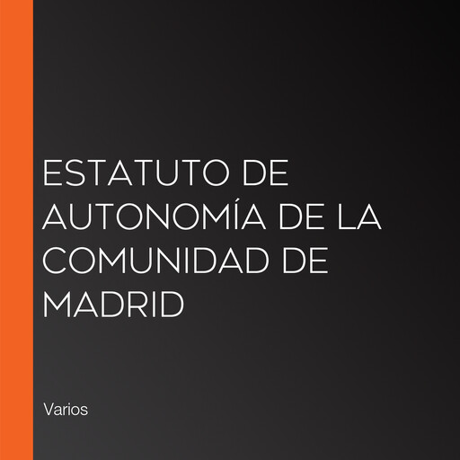 Estatuto de Autonomía de la Comunidad de Madrid, Varios