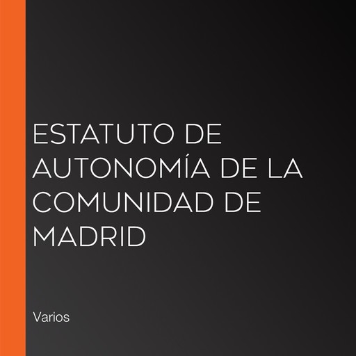 Estatuto de Autonomía de la Comunidad de Madrid, Varios