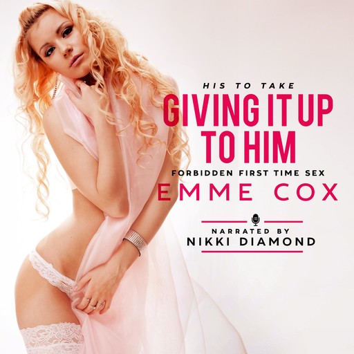 Giving It Up To Him, Emme Cox