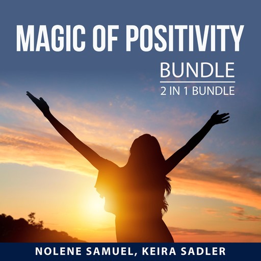 Magic of Positivity Bundle, 2 in 1 Bundle, Nolene Samuel, Keira Sadler