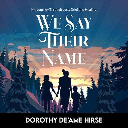 We Say Their Name, Dorothy De'ame Hirse